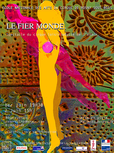 Maquette pour l'affiche du spectacle « Le fier monde », Ecole nationale des Arts du Cirque de Rosny sous Bois (ENACR), 2019