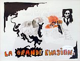 {La Grande Evasion,} 2004