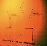 {Machine à faire des maisons n°2,} 1993