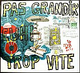 {Pas grandir trop vite,} 2001